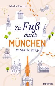 Zu Fuß durch München Roeske, Marko 9783770024346