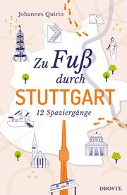 Zu Fuß durch Stuttgart Quirin, Johannes 9783770023486