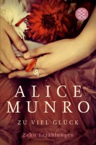Zu viel Glück Munro, Alice 9783596186860