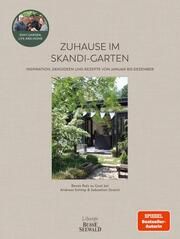 Zuhause im Skandi-Garten. Inspiration, Dekoideen und Rezepte von Januar bis Dezember Balz, Beate/Streich, Sebastian/Schliep, Andrea 9783735852236