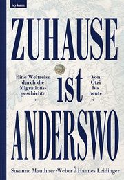 Zuhause ist anderswo Mauthner-Weber, Susanne/Leidinger, Hannes 9783701183470