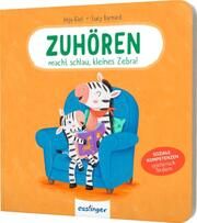 Zuhören macht schlau, kleines Zebra! Kiel, Anja 9783480239306