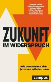 Zukunft im Widerspruch Anahita Thoms/Sebastian Dettmers/Gülsah Wilke u a 9783593519111