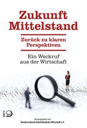 Zukunft Mittelstand BVMW e V - Bundesverband mittelständische Wirtschaft e V 9783801206796