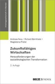Zukunftsfähiges Wirtschaften Novy, Andreas/Bärnthaler, Richard/Prieler, Magdalena 9783779975564