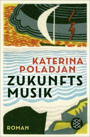 Zukunftsmusik Poladjan, Katerina 9783596709397