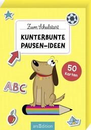 Zum Schulstart - Kunterbunte Pausen-Ideen  9783845856322