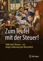 Zum Teufel mit der Steuer! Sahm, Reiner 9783658405915