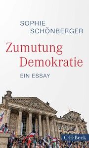 Zumutung Demokratie Schönberger, Sophie 9783406800085