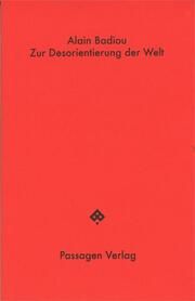 Zur Desorientierung der Welt Badiou, Alain 9783709205174