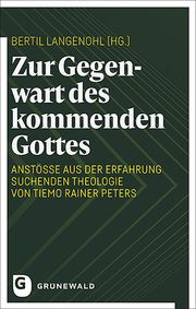 Zur Gegenwart des kommenden Gottes Bertil Langenohl 9783786733232