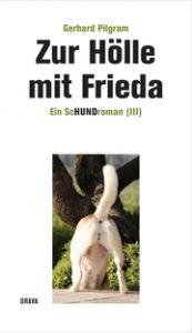 Zur Hölle mit Frieda Gerhard, Pilgram 9783991380931