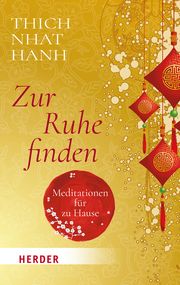 Zur Ruhe finden Thich Nhat Hanh 9783451072352