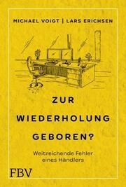 Zur Wiederholung geboren? Voigt, Michael/Erichsen, Lars 9783959726153