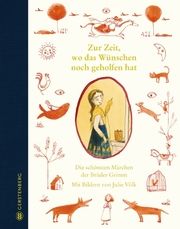 Zur Zeit, wo das Wünschen noch geholfen hat Grimm, Wilhelm/Grimm, Jacob 9783836960816