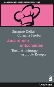 Zusammen entscheiden Delius, Susanne/Strobel, Cornelia 9783849705244