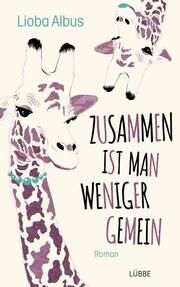 Zusammen ist man weniger gemein Albus, Lioba 9783785728147