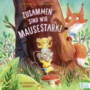 Zusammen sind wir mausestark! - Ein Geschwisterbilderbuch Astner, Lucy 9783833908736