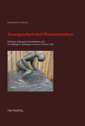 Zwangsarbeit und Massensterben Scheck, Manfred 9783863312008