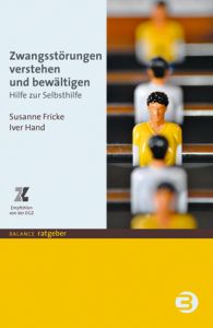 Zwangsstörungen verstehen und bewältigen Fricke, Susanne (Dr.)/Hand, Iver (Prof. Dr. med.) 9783867391757