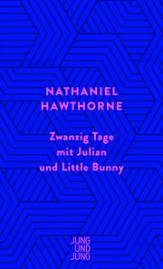 Zwanzig Tage mit Julian und Little Bunny Hawthorne, Nathaniel 9783990272527