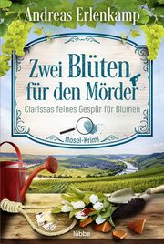 Zwei Blüten für den Mörder Erlenkamp, Andreas 9783404187652