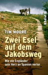 Zwei Esel auf dem Jakobsweg Moore, Tim 9783492251440