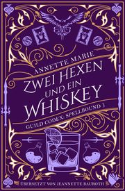 Zwei Hexen und ein Whiskey Marie, Annette 9783989060517