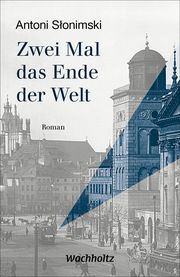 Zwei Mal das Ende der Welt Slonimski, Antoni 9783529050800