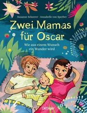 Zwei Mamas für Oscar Scheerer, Susanne 9783751206808