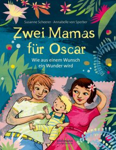 Zwei Mamas für Oscar Scheerer, Susanne 9783770700844