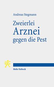 Zweierlei Arznei gegen die Pest Stegmann, Andreas 9783161625473