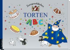 Zwergenstübchen Torten-ABC Schuster, Elke/Schuster, Timo 9783780620149