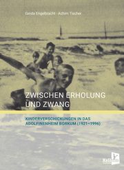 Zwischen Erholung und Zwang Engelbracht, Gerda/Tischer, Achim 9783956514197