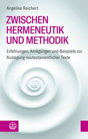Zwischen Hermeneutik und Methodik Reichert, Angelika (Prof. Dr.) 9783374072712