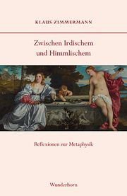 Zwischen Irdischem und Himmlischem Zimmermann, Klaus 9783884236840