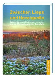 Zwischen Lieps und Havelquelle Hermann Behrens/Jens Hoffmann/Judith Böttcher u a 9783957991119