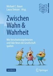 Zwischen Wahn und Wahrheit Michael C Bauer/Laura Deinzer 9783662636404