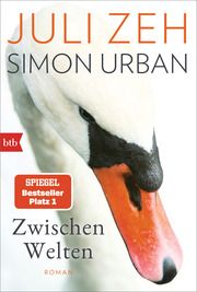 Zwischen Welten Zeh, Juli/Urban, Simon 9783442774241