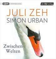 Zwischen Welten Zeh, Juli/Urban, Simon 9783844548884