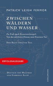 Zwischen Wäldern und Wasser Fermor, Patrick Leigh 9783908777007