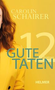 Zwölf gute Taten Schairer, Carolin 9783897414792