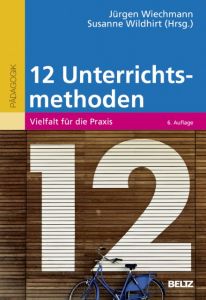 Zwölf Unterrichtsmethoden Jürgen Wiechmann/Susanne Wildhirt 9783407257413