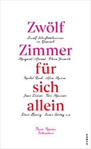 Zwölf Zimmer für sich allein Atwood, Margaret/Ferrante, Elena/Cusk, Rachel u a 9783311140245