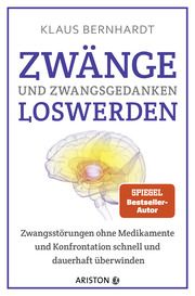 Zwänge und Zwangsgedanken loswerden Bernhardt, Klaus 9783424202328