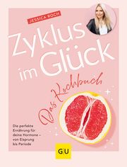 Zyklus im Glück - Das Kochbuch Roch, Jessica 9783833890444