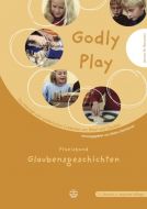 Godly play - Praxisband: Glaubensgeschichten Berryman, Jerome W 9783374024148