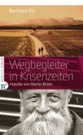 Wegbegleiter in Krisenzeiten Ott, Bernhard 9783862561650